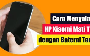 Cara Menghidupkan HP Xiaomi Mati Total Baterai Tanam Tanpa Tombol Power