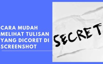 5 Cara Melihat Tulisan yang Dicoret di Screenshot Tanpa Aplikasi